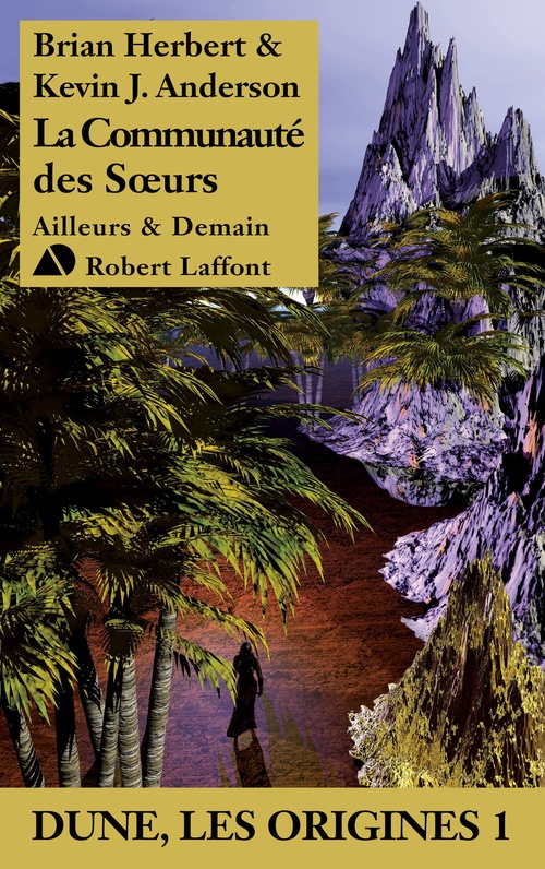 ebook cover of Dune, Les origines - Tome 1 La Communauté des Soeurs, by Brian Herbert, Kevin J. Anderson