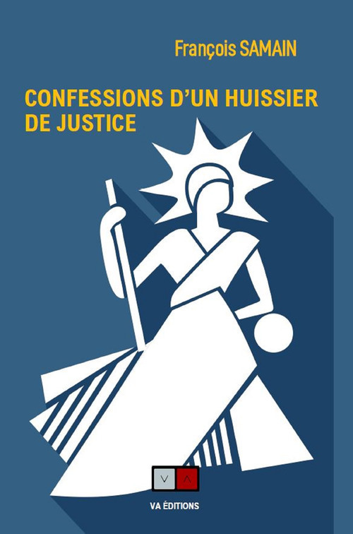 ebook cover of Confession d'un huissier de Justice, by François Samain