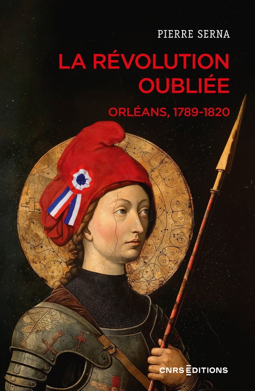 Couverture ebook de La Révolution oubliée - Orléans, 1789-1820, de Pierre Serna