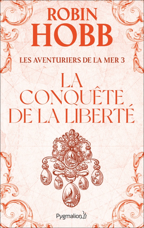 Couverture ebook de Les Aventuriers de la mer (Tome 3) - La conquête de la liberté, de Robin Hobb