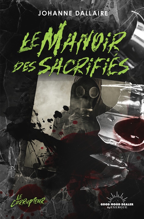 ebook cover of Le Corrupteur - Le Manoir des sacrifiés, by Johanne Dallaire