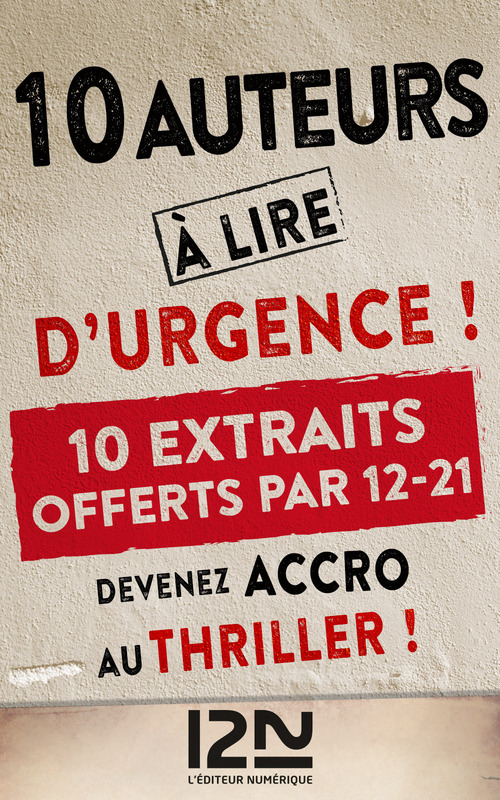 ebook cover of 10 auteurs à lire d'urgence ! - extraits offerts, by Fabrice Bourland, Harlan Coben, Fran, Ariana Franklin, Karine Giébel, David s. Khara, Maud Mayéras, James Rollins
