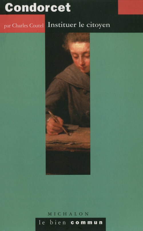 ebook cover of Condorcet. Instituer le citoyen, by Charles Coutel
