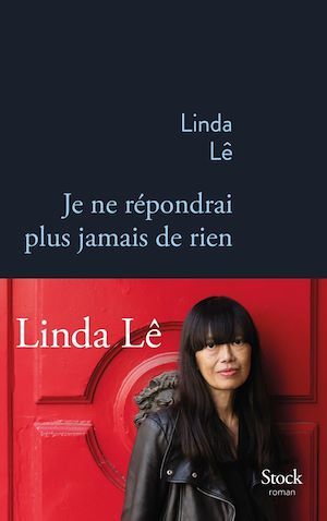 Couverture ebook de Je ne répondrai plus jamais de rien, de Linda Lê