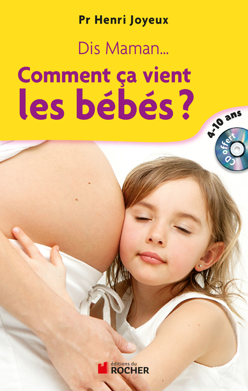 Couverture ebook de Dis maman... Comment ça vient les bébés, de Henri Joyeux
