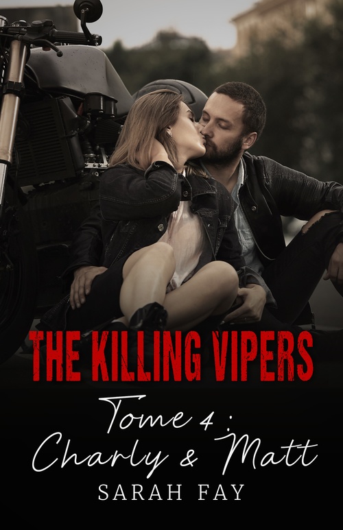 Couverture ebook de The Killing Vipers - Tome 4 - Charly & Matt, de Sarah Fay