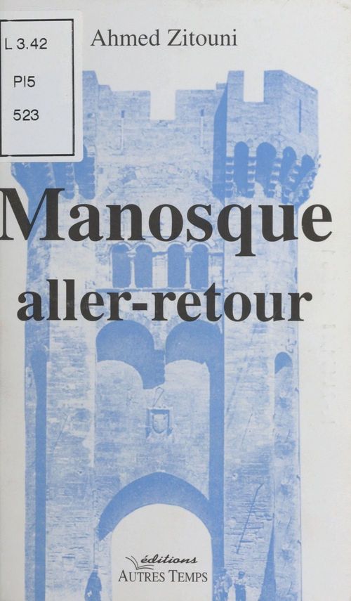 Couverture ebook de Manosque aller-retour, de Ahmed Zitouni