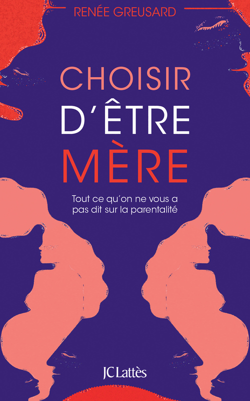 ebook cover of Choisir d'être mère, by Renée Greusard