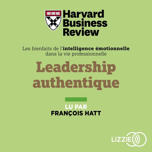 Couverture audiobook de Leadership authentique, de Harvard Business Review