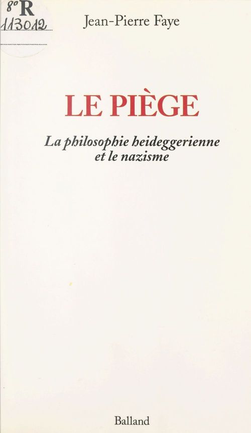 ebook cover of Le piège : la philosophie heideggerienne et le nazisme, by Jean-Pierre Faye