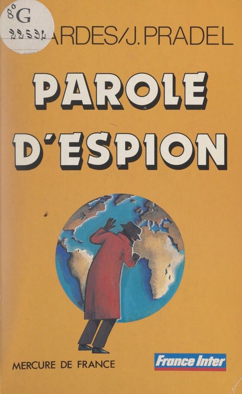Couverture ebook de Parole d'espion, de Francois Gardes, Jacques Pradel
