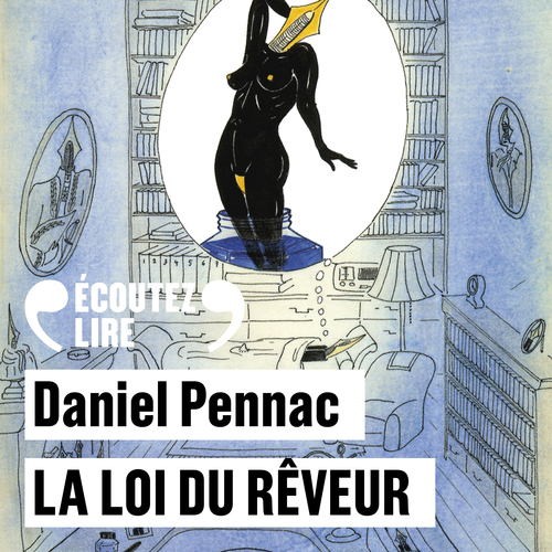 audiobook cover of La loi du rêveur, by Daniel Pennac