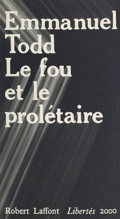 Couverture ebook de Le fou et le prolétaire, de Emmanuel Todd