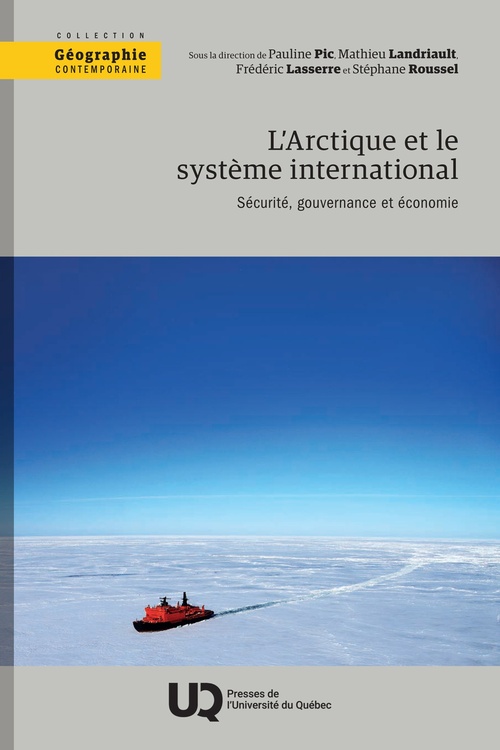 ebook cover of L'Arctique et le système international, by Pauline Pic, Mathieu Landriault, Frédéric Lasserre, Stéphane Roussel