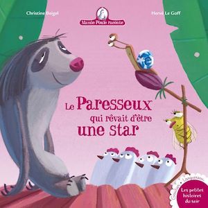 Couverture ebook de Mamie Poule - Le Paresseux qui rêvait d'être une star, de Christine Beigel, Hervé Le Goff