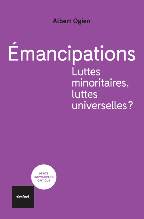 ebook cover of Émancipations. Luttes minoritaires, luttes universelles?, by Albert Ogien