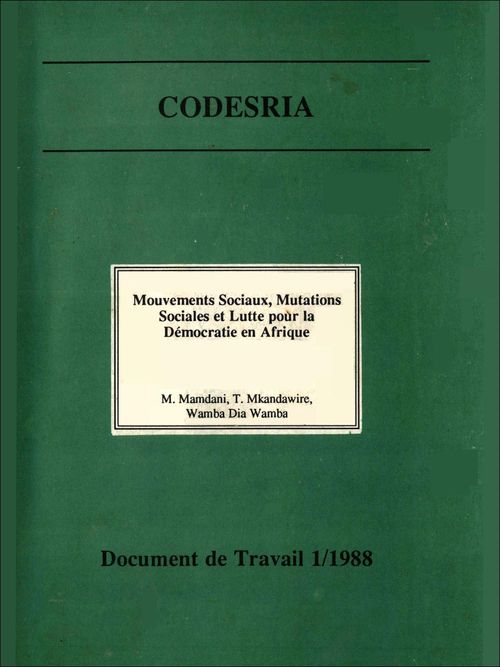 Couverture ebook de Mouvements sociaux, mutations sociales et lutte pour la démocratie en Afrique, de M. Mamdani, T. Mkandawire, Wamba Dia Wamba