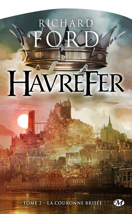 Couverture ebook de Havrefer, T2 : La Couronne brisée, de Richard Ford