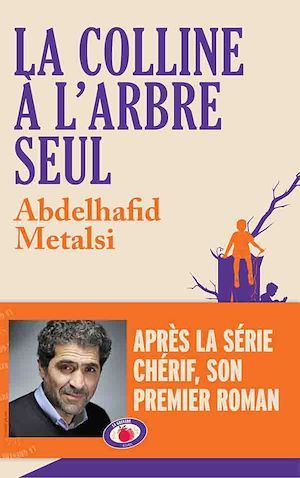 ebook cover of La colline à l'arbre seul, by Abdelhafid Metalsi