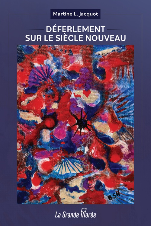 ebook cover of Déferlement sur le siècle nouveau, by Martine L Jacquot