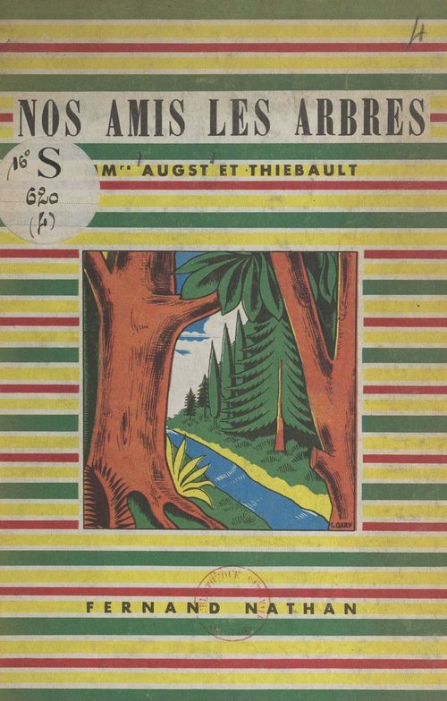 ebook cover of Nos amis les arbres, by Andre Thiebault, G. Augst