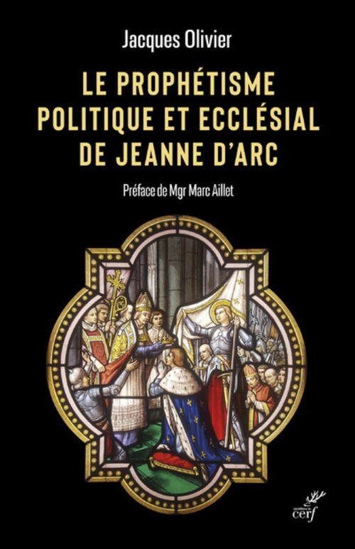 Couverture ebook de LE PROPHETISME POLITIQUE ET ECCLESIAL DE JEANNE D'ARC, de Jacques Olivier