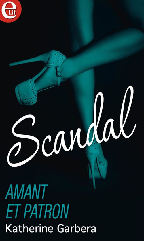 Couverture ebook de Amant et patron, de Katherine Garbera