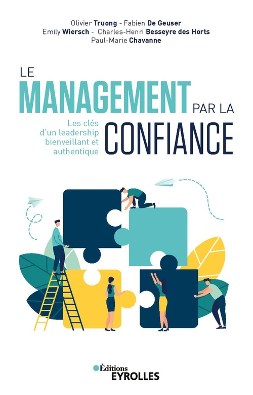 ebook cover of Le management par la confiance, by Charles-Henri Besseyre des Horts, Paul-marie Chavanne, Fabien de Geuser, Emily Metais-Wiersch, Olivier Truong