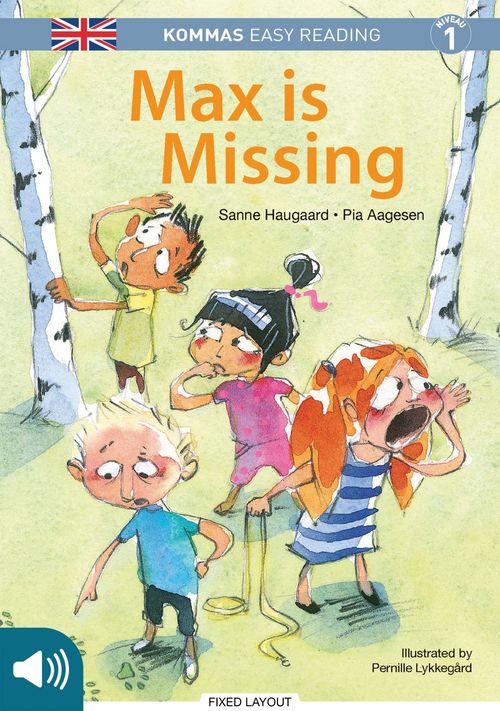 ebook cover of Kommas Easy Reading: Max is Missing - niv. 1, by Pia Aagesen, Sanne Haugaard