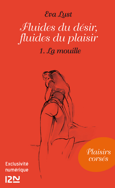 Couverture ebook de Fluides du désir, fluides du plaisir - partie 1, de Eva Lust