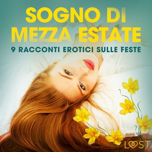 audiobook cover of Sogno di Mezza estate - 9 racconti erotici sulle feste, by B. J. Hermansson, Katja Slonawski, Malin Edholm