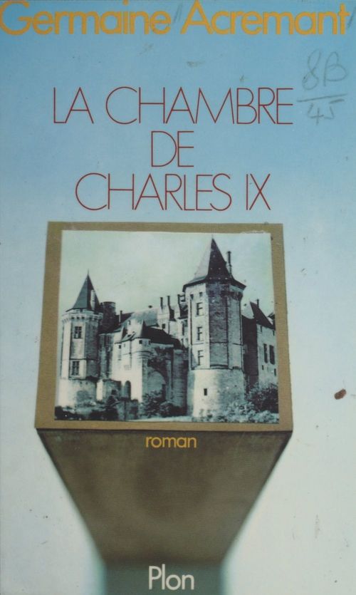 Couverture ebook de La chambre de Charles IX, de Germaine Acremant