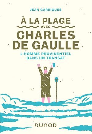 ebook cover of A la plage avec Charles de Gaulle, by Jean Garrigues