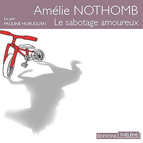 Couverture audiobook de Le sabotage amoureux, de Amélie Nothomb