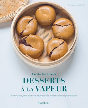 Couverture ebook de Mes desserts healthy à la vapeur, de Jennifer Hart Smith, Akiko Ida