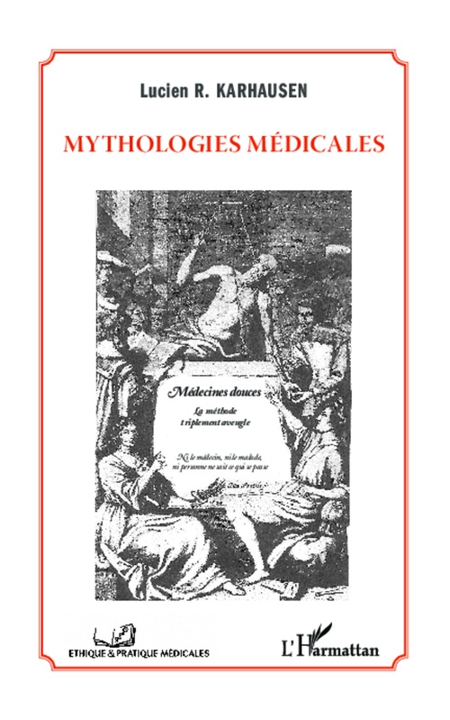 Couverture ebook de Mythologies médicales, de Lucien r. Karhausen