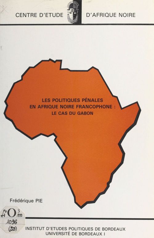 Couverture ebook de Les Politiques pénales en Afrique noire francophone : le cas du Gabon, de Frederic Pie