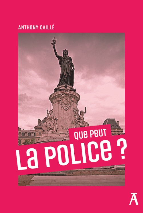 Couverture ebook de Que peut la police ?, de Anthony Caillé