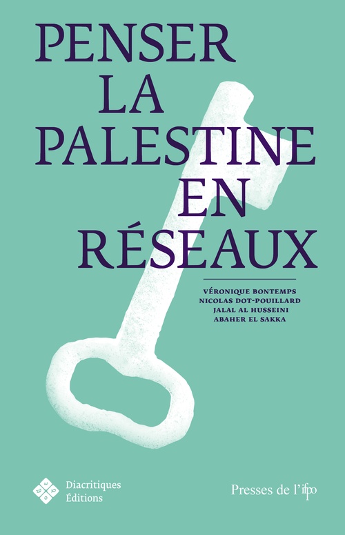 Couverture ebook de Penser la Palestine en réseaux, de