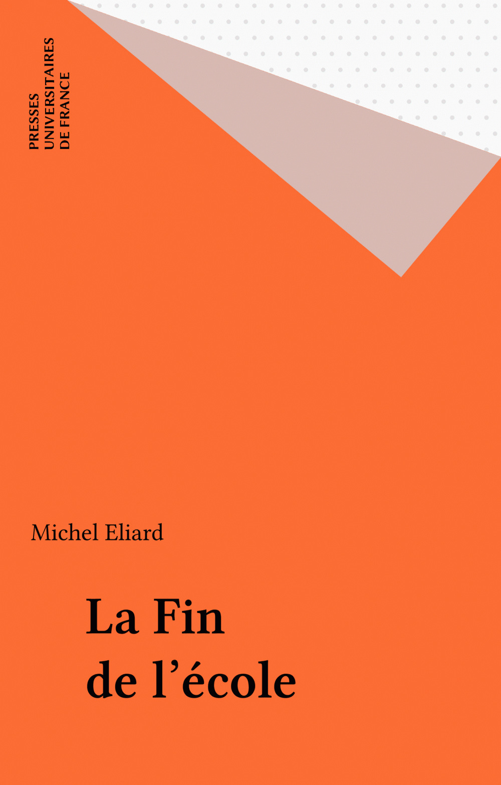 Couverture ebook de La Fin de l'école, de Michel Eliard