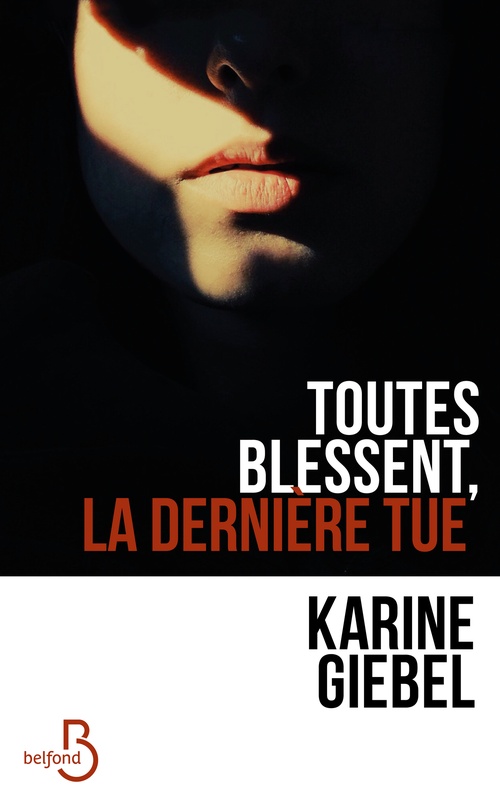 Couverture ebook de Toutes blessent, la dernière tue, de Karine Giébel