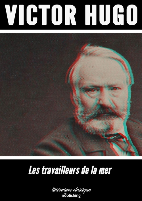 Couverture ebook de Les travailleurs de la mer, de Victor Hugo