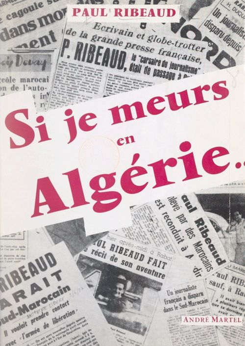 Couverture ebook de Si je meurs en Algérie..., de Paul Ribeaud