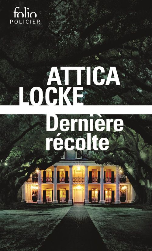 Couverture ebook de Dernière récolte, de Attica Locke, Clement Baude