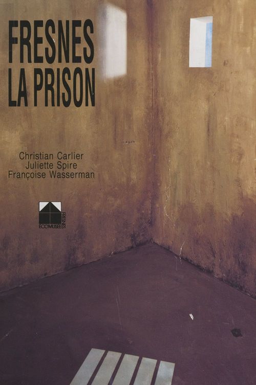 Couverture ebook de Fresnes, la prison, de Christian Carlier, Juliette Spire