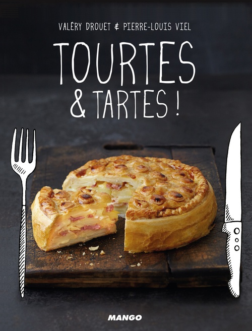 ebook cover of Tourtes & tartes !, by Valéry Drouet, Pierre-Louis Viel