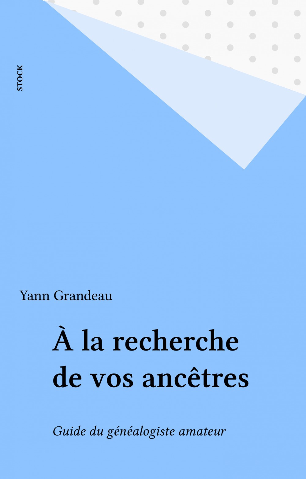 Couverture ebook de À la recherche de vos ancêtres, de Grandeau