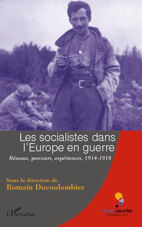 Couverture ebook de Les socialistes dans l'Europe en guerre, de Romain Ducolombier