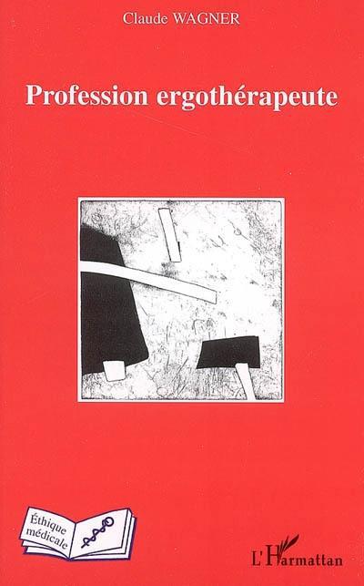 ebook cover of Profession ergothérapeute, by Claude Wagner