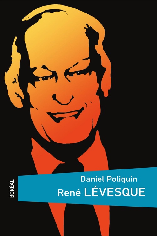 ebook cover of René Lévesque, by Daniel Poliquin